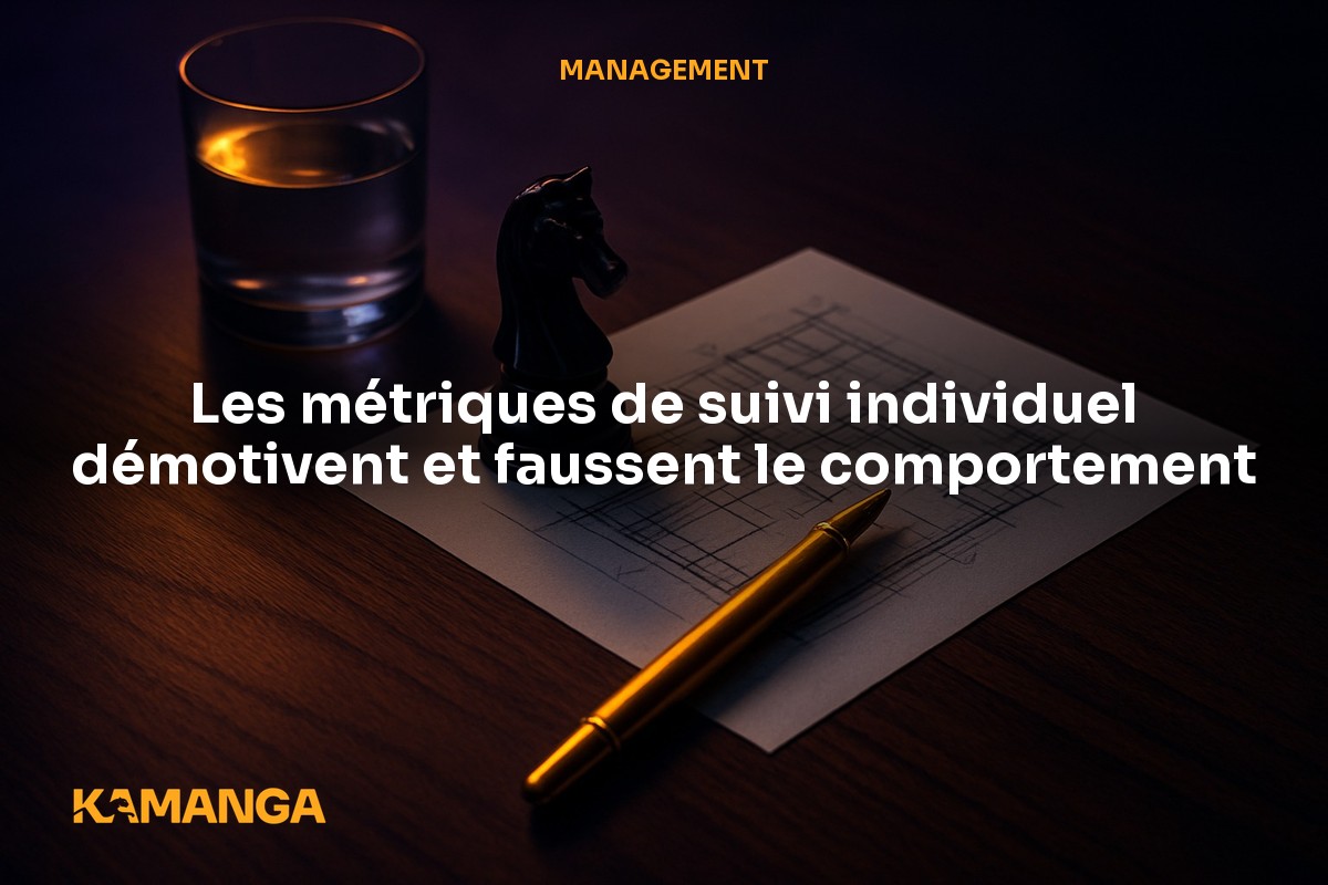 Management par les métriques : les indicateurs qui motivent vs ceux qui démotivent