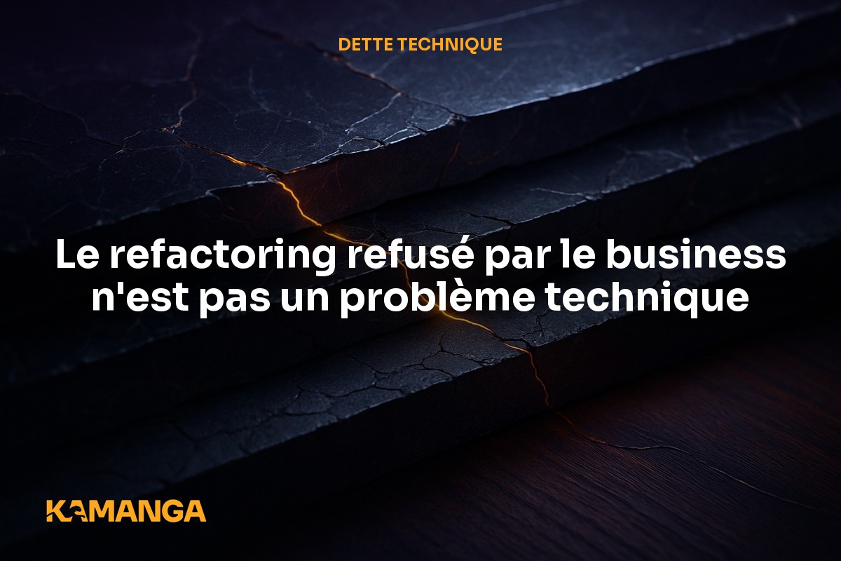 Comment créer un programme de refactoring approuvé par le business